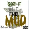 Dipper Dan - Got It Out the Mud - Single